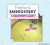 Freehand Embroidery - A Beginner's Guide (Downloadable PDF Booklet)